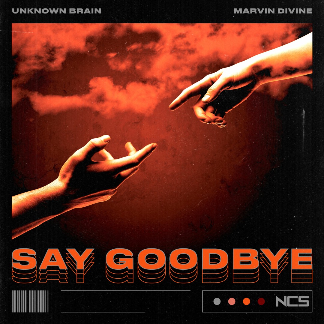 Unknown Brain - Say Goodbye (feat. Marvin Divine)